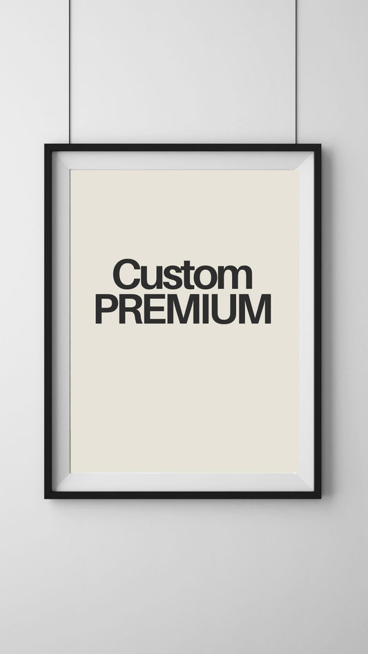 Custom PREMIUM